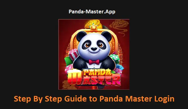 Step By Step Guide to Panda Master Login